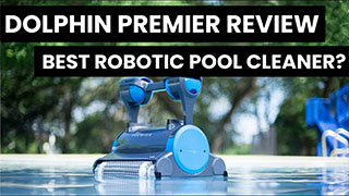 Poolbots Dolphin Premier Review